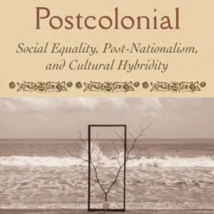 خرید و دانلود نسخه کامل کتاب The Caribbean Postcolonial: Social Equality, Post-nationalism, and Cultural Hybridity