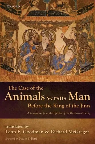 خرید و دانلود نسخه کامل کتاب The Case of the Animals versus Man Before the King of the Jinn: A translation from the Epistles of the Brethren of Purity_68fcdc32e6b0f.jpeg خرید و دانلود نسخه کامل کتاب The Case of the Animals versus Man Before the King of the Jinn: A translation from the Epistles of the Brethren of Purity
