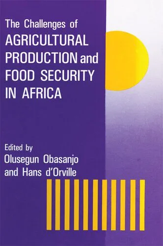 خرید و دانلود نسخه کامل کتاب The Challenges of Agricultural Production and Food Security in Africa_68c83439da1ce.jpeg خرید و دانلود نسخه کامل کتاب The Challenges of Agricultural Production and Food Security in Africa