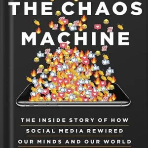 خرید و دانلود نسخه کامل کتاب The Chaos Machine: The Inside Story of How Social Media Rewired Our Minds and Our World by Max Fisher PDF
