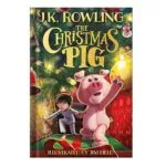خرید و دانلود نسخه کامل کتاب The Christmas Pig by J. K. Rowling