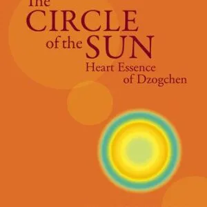 خرید و دانلود نسخه کامل کتاب The Circle of the Sun: Heart Essence Of Dzogchen