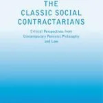 خرید و دانلود نسخه کامل کتاب The Classic Social Contractarians: Critical Perspectives from Contemporary Feminist Philosophy and Law