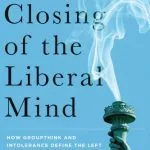 خرید و دانلود نسخه کامل کتاب The Closing of the Liberal Mind: How Groupthink and Intolerance Define the Left