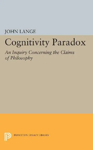 خرید و دانلود نسخه کامل کتاب The Cognitivity Paradox: An Inquiry Concerning the Claims of Philosophy_68fb1e0687356.jpeg خرید و دانلود نسخه کامل کتاب The Cognitivity Paradox: An Inquiry Concerning the Claims of Philosophy