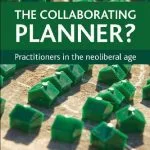 خرید و دانلود نسخه کامل کتاب The Collaborating Planner?: Practitioners in the Neoliberal Age