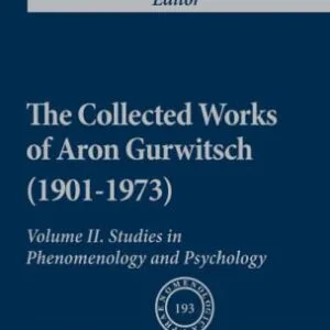 خرید و دانلود نسخه کامل کتاب The Collected Works of Aron Gurwitsch (1901–1973): Volume II: Studies in Phenomenology and Psychology