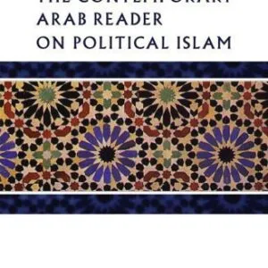 خرید و دانلود نسخه کامل کتاب The Contemporary Arab Reader on Political Islam