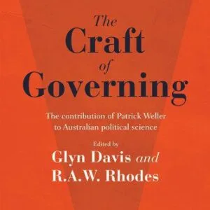 خرید و دانلود نسخه کامل کتاب The Craft of Governing: The Contribution of Patrick Weller to Australian Political Science