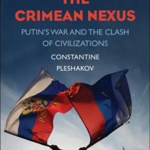 خرید و دانلود نسخه کامل کتاب The Crimean Nexus: Putin’s War and the Clash of Civilizations