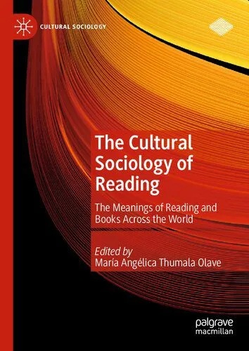 خرید و دانلود نسخه کامل کتاب The Cultural Sociology of Reading: The Meanings of Reading and Books Across the World_68f842ccf0b19.jpeg خرید و دانلود نسخه کامل کتاب The Cultural Sociology of Reading: The Meanings of Reading and Books Across the World