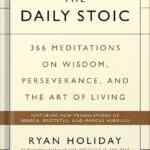 خرید و دانلود نسخه کامل کتاب The daily stoic 366 meditations on wisdom, perseverance, and the art of living by Hanselman, Stephen Holiday, Ryan