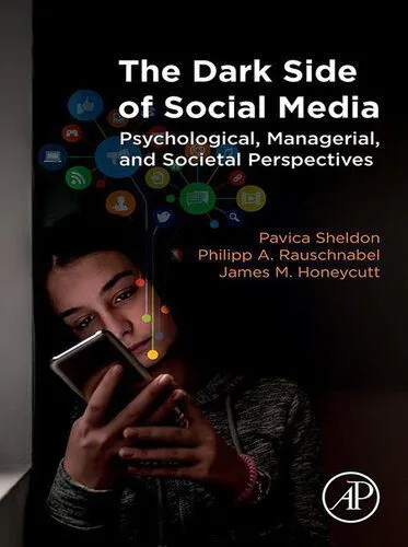 خرید و دانلود نسخه کامل کتاب The Dark Side of Social Media: Psychological, Managerial, and Societal Perspectives_68e555812078f.jpeg خرید و دانلود نسخه کامل کتاب The Dark Side of Social Media: Psychological, Managerial, and Societal Perspectives