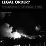 خرید و دانلود نسخه کامل کتاب The Degradation of the International Legal Order?: The Rehabilitation of Law and the Possibility of Politics