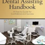 خرید و دانلود نسخه کامل کتاب The Dental Assisting Handbook: A How-to Guide for Confidence and Success