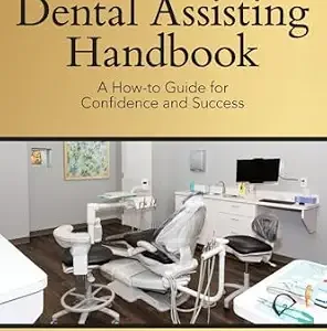 خرید و دانلود نسخه کامل کتاب The Dental Assisting Handbook: A How-to Guide for Confidence and Success