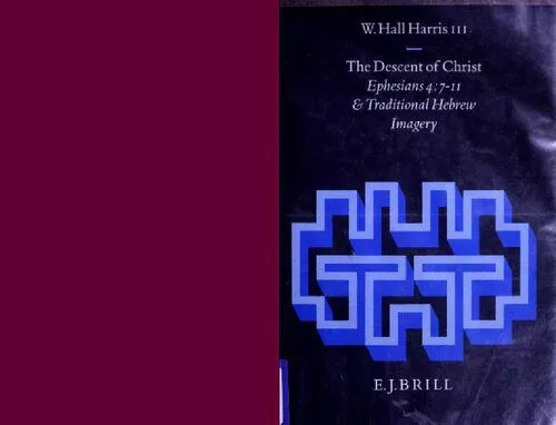 خرید و دانلود نسخه کامل کتاب The Descent of Christ: Ephesians 4:7-11 and Traditional Hebrew Imagery_68dff34685de6.jpeg خرید و دانلود نسخه کامل کتاب The Descent of Christ: Ephesians 4:7-11 and Traditional Hebrew Imagery