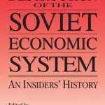 خرید و دانلود نسخه کامل کتاب The Destruction of the Soviet Economic System: An Insider’s History