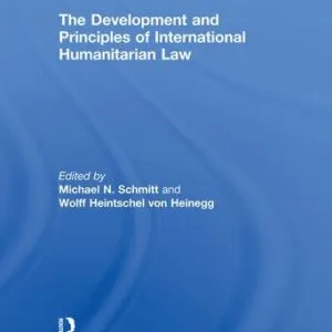 خرید و دانلود نسخه کامل کتاب The Development and Principles of International Humanitarian Law