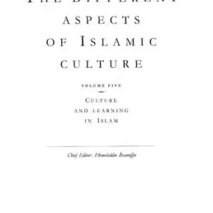 خرید و دانلود نسخه کامل کتاب The different aspects of Islamic culture: Volume 5: Culture and learning in Islam