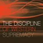خرید و دانلود نسخه کامل کتاب The Discipline of Western Supremacy: Modes of Foreign Relations and Political Economy, Volume III