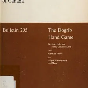 خرید و دانلود نسخه کامل کتاب The Dogrib Hand Game ; with Dogrib Choreography and Music ( Tlicho, Dene )