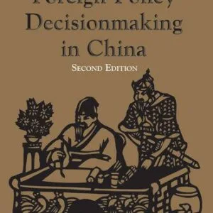 خرید و دانلود نسخه کامل کتاب The Dynamics of Foreign-Policy Decisionmaking in China