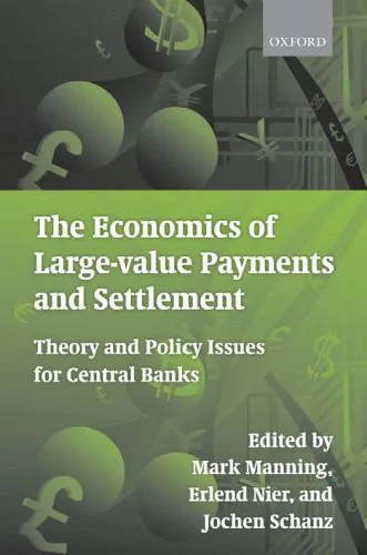 خرید و دانلود نسخه کامل کتاب The Economics of Large-value Payments and Settlement: Theory and Policy Issues for Central Banks_68c97be93ef49.jpeg خرید و دانلود نسخه کامل کتاب The Economics of Large-value Payments and Settlement: Theory and Policy Issues for Central Banks