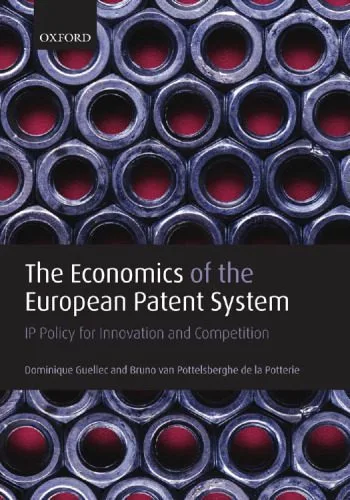 خرید و دانلود نسخه کامل کتاب The Economics of the European Patent System: IP Policy for Innovation and Competition_68cb84bea3b35.jpeg خرید و دانلود نسخه کامل کتاب The Economics of the European Patent System: IP Policy for Innovation and Competition