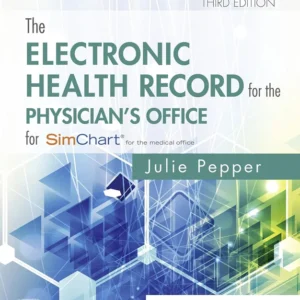 خرید و دانلود نسخه کامل کتاب 
The Electronic Health Record for the Physician's Office: For SimChart for the Medical Office 3rd Edition