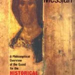 خرید و دانلود نسخه کامل کتاب The Elusive Messiah: A Philosophical Overview Of The Quest For The Historical Jesus