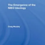 خرید و دانلود نسخه کامل کتاب The Emergence of the NIEO Ideology