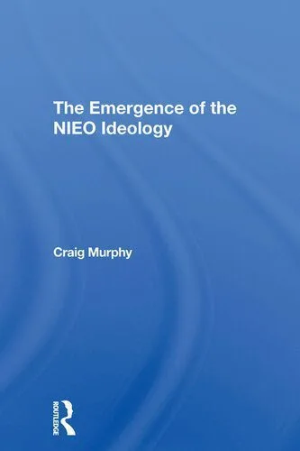 خرید و دانلود نسخه کامل کتاب The Emergence of the NIEO Ideology_68e81e3984bb1.jpeg خرید و دانلود نسخه کامل کتاب The Emergence of the NIEO Ideology