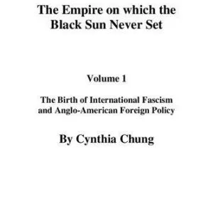 خرید و دانلود نسخه کامل کتاب The Empire on which the Black Sun Never Set: The Birth of International Fascism and Anglo-American Foreign Policy