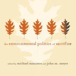 خرید و دانلود نسخه کامل کتاب The Environmental Politics of Sacrifice