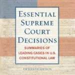 خرید و دانلود نسخه کامل کتاب The Essential Supreme Court Decisions, 15th Edition: Summaries of Leading Cases in U.S. Constitutional Law (Essential Supreme Court Decisions: Summaries of Leading)