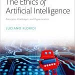 خرید و دانلود نسخه کامل کتاب The Ethics of Artificial Intelligence: Principles, Challenges, and Opportunities