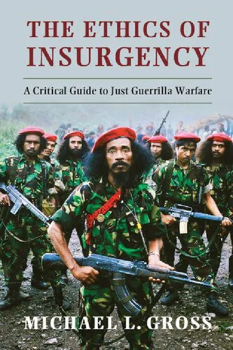 خرید و دانلود نسخه کامل کتاب The Ethics Of Insurgency: A Critical Guide To Just Guerrilla Warfare_68fd0e589f3d1.jpeg خرید و دانلود نسخه کامل کتاب The Ethics Of Insurgency: A Critical Guide To Just Guerrilla Warfare