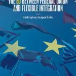 خرید و دانلود نسخه کامل کتاب The EU between Federal Union and Flexible Integration: Interdisciplinary European Studies
