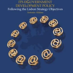 خرید و دانلود نسخه کامل کتاب The European Union and its eGovernment Development Policy. Following the Lisbon Strategy Objectives