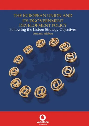 خرید و دانلود نسخه کامل کتاب The European Union and its eGovernment Development Policy. Following the Lisbon Strategy Objectives_68e90b3ea306b.jpeg خرید و دانلود نسخه کامل کتاب The European Union and its eGovernment Development Policy. Following the Lisbon Strategy Objectives