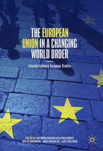 خرید و دانلود نسخه کامل کتاب The European Union in a Changing World Order_68e9ab516e49c.jpeg خرید و دانلود نسخه کامل کتاب The European Union in a Changing World Order