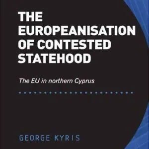 خرید و دانلود نسخه کامل کتاب The Europeanisation of Contested Statehood: The EU in Northern Cyprus