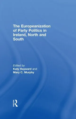 خرید و دانلود نسخه کامل کتاب The Europeanization of Party Politics in Ireland, North and South_68e9905aabc33.jpeg خرید و دانلود نسخه کامل کتاب The Europeanization of Party Politics in Ireland, North and South