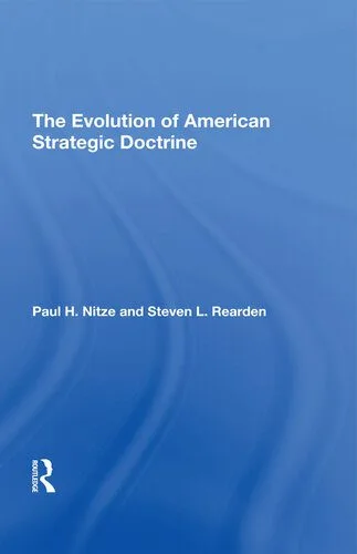 خرید و دانلود نسخه کامل کتاب The Evolution of American Strategic Doctrine: Paul H. Nitze and the Soviet Challenge_68e818d4b0563.jpeg خرید و دانلود نسخه کامل کتاب The Evolution of American Strategic Doctrine: Paul H. Nitze and the Soviet Challenge