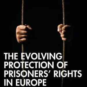 خرید و دانلود نسخه کامل کتاب The Evolving Protection of Prisoners’ Rights in Europe