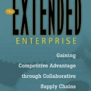 خرید و دانلود نسخه کامل کتاب The Extended Enterprise: Gaining Competitive Advantage through Collaborative Supply Chains (Financial Times Prentice Hall Books)