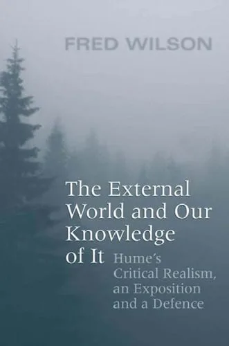 خرید و دانلود نسخه کامل کتاب The External World and Our Knowledge of It: Hume’s Critical Realism, an Exposition and a Defence_68fdec40295f0.jpeg خرید و دانلود نسخه کامل کتاب The External World and Our Knowledge of It: Hume’s Critical Realism, an Exposition and a Defence