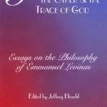 خرید و دانلود نسخه کامل کتاب The Face of the Other and the Trace of God: Essays on the Philosophy of Emmanuel Levinas (Perspectives in Continental Philosophy, 10)