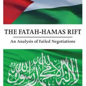 خرید و دانلود نسخه کامل کتاب The Fatah-Hamas Rift: An Analysis of Failed Negotiations